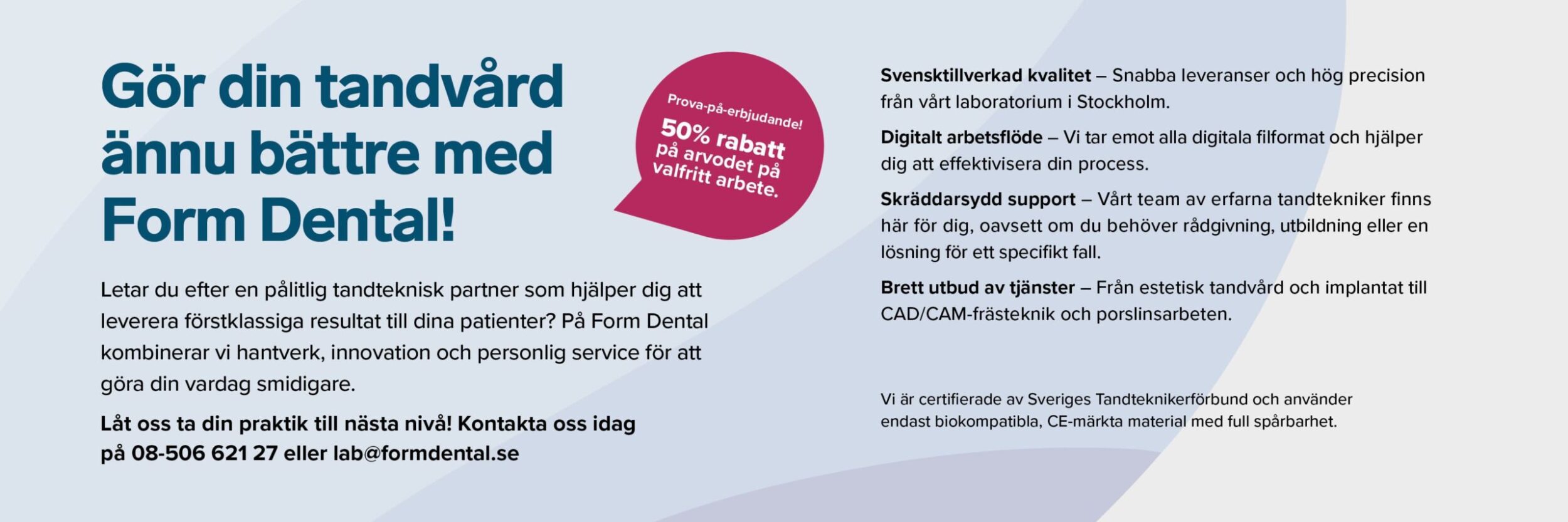 FD-annons-for-webben-2026 En annons med texten "Gör din tandvård ännu bättre med Form Dental!"